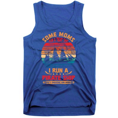 Some Moms Run A Tight Ship I Run A Pirate Ship Family Funny Gift Tank Top