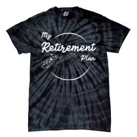 Saxophone My Retirement Plan Funny For Jazz Musicians Tie-Dye T-Shirt