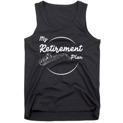 Saxophone My Retirement Plan Funny For Jazz Musicians Tank Top