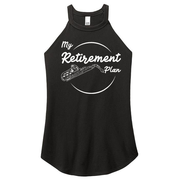 Saxophone My Retirement Plan Funny For Jazz Musicians Women's Perfect Tri Rocker Tank