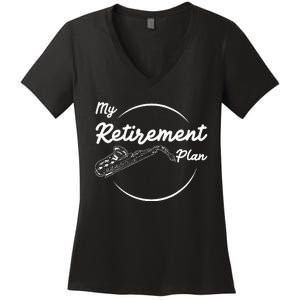 Saxophone My Retirement Plan Funny For Jazz Musicians Women's V-Neck T-Shirt