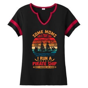 Some Moms Run A Tight Ship I Run A Pirate Ship Family Gift Ladies Halftime Notch Neck Tee