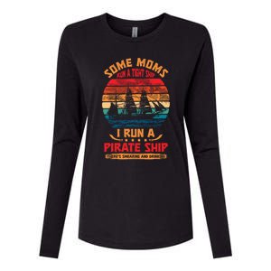 Some Moms Run A Tight Ship I Run A Pirate Ship Family Gift Womens Cotton Relaxed Long Sleeve T-Shirt