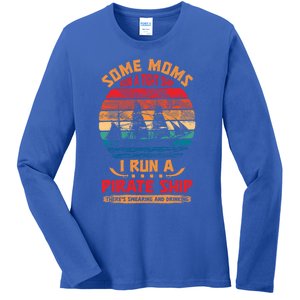 Some Moms Run A Tight Ship I Run A Pirate Ship Family Gift Ladies Long Sleeve Shirt