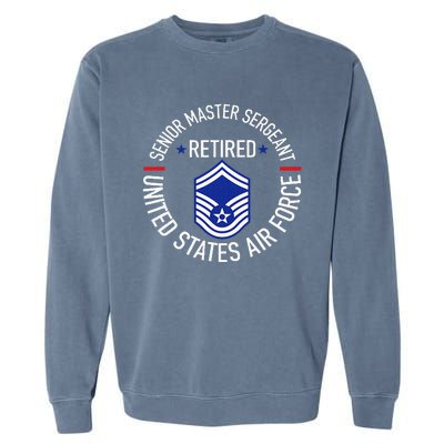 Senior Master Sergeant Retired Retirement Garment-Dyed Sweatshirt