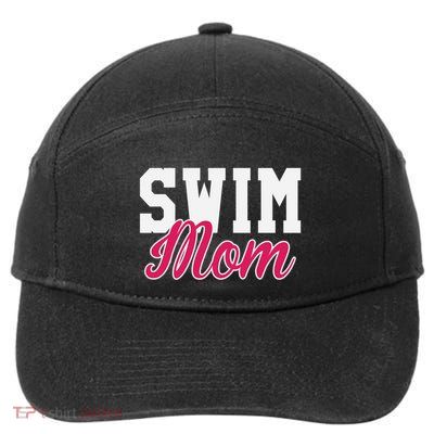Swim Mom Swim Meet Mom Appreciation Mothers Day Gift 7-Panel Snapback Hat
