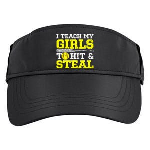 Softball Mom Softball Dad I Teach My To Hit And Steal Adult Drive Performance Visor