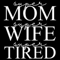 Super Mom Super Wife Super Tired Funny Flatbill Hat