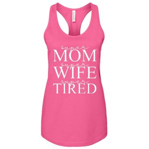 Super Mom Super Wife Super Tired Funny Women's Racerback Tank