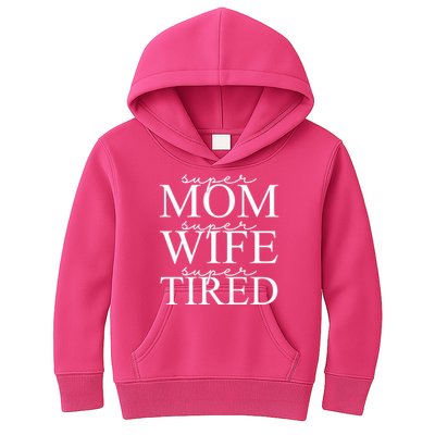 Super Mom Super Wife Super Tired Funny Kids Hoodie
