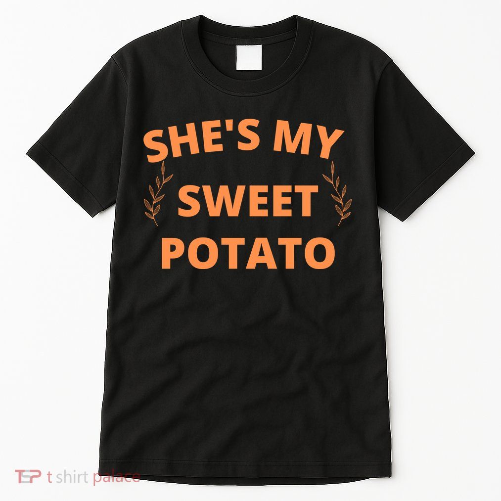 She's My Sweet Potato Yes I Yam Tall T-Shirt