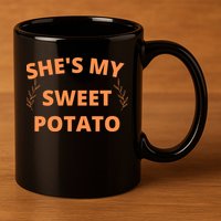 She's My Sweet Potato Yes I Yam 11oz C Handle Ceramic Mug