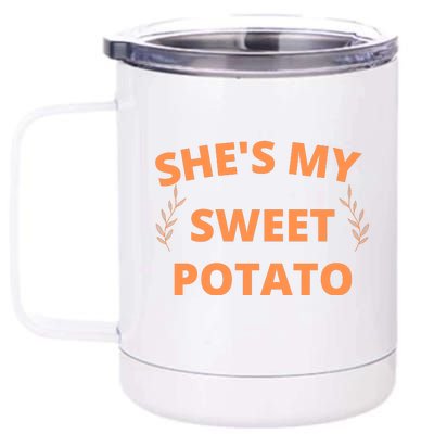 She's My Sweet Potato Yes I Yam 12 oz Stainless Steel Tumbler Cup