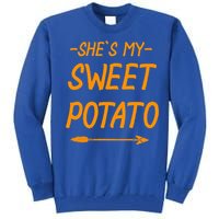 Shes My Sweet Potato Cute Gift Tall Sweatshirt