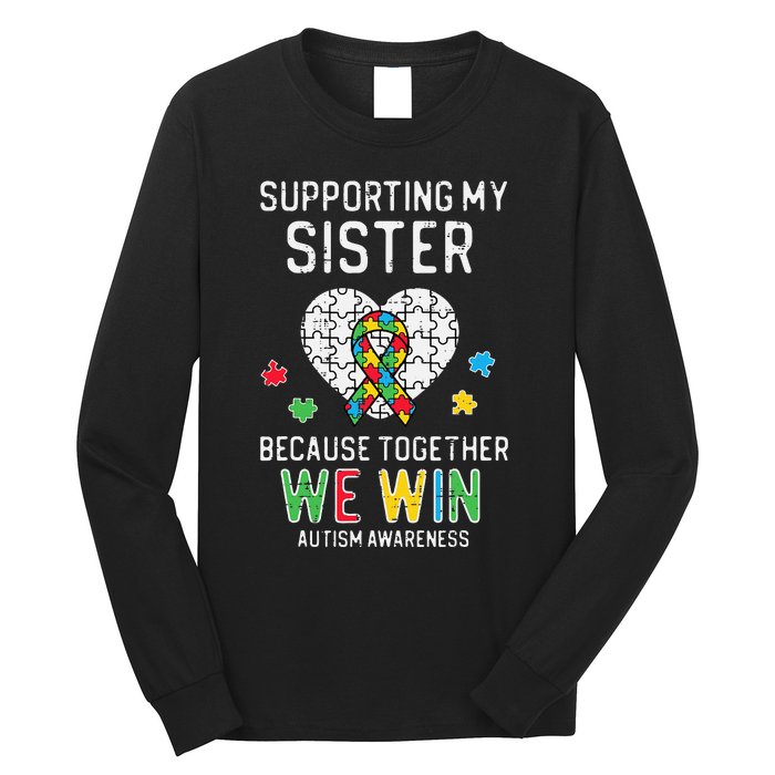 Supporting My Sister Together We Win Autism Awareness Puzzle Long Sleeve Shirt