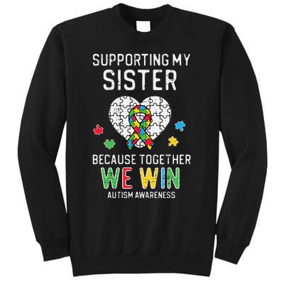 Supporting My Sister Together We Win Autism Awareness Puzzle Sweatshirt