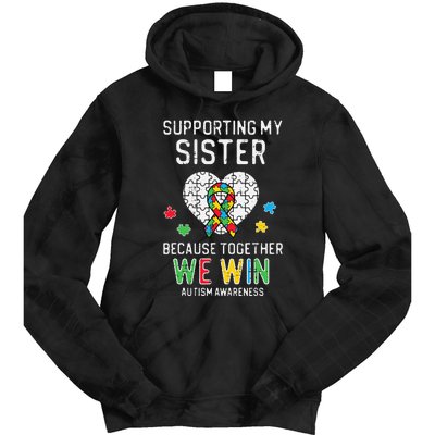 Supporting My Sister Together We Win Autism Awareness Puzzle Tie Dye Hoodie