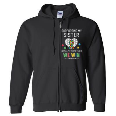 Supporting My Sister Together We Win Autism Awareness Puzzle Full Zip Hoodie