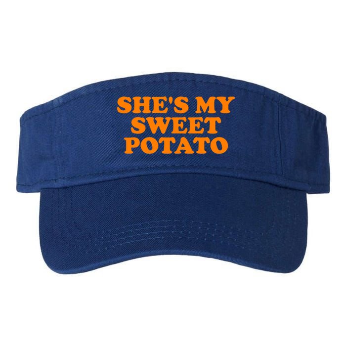 Shes My Sweet Potato Gift Funny Couple Gift Valucap Bio-Washed Visor