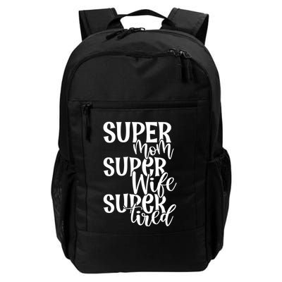 Super Mom Super Wife Super Tired Backpack