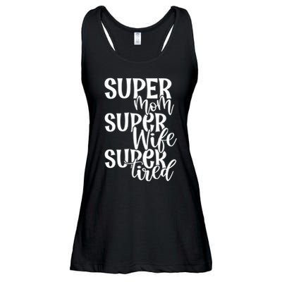 Super Mom Super Wife Super Tired Ladies Essential Flowy Tank