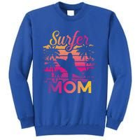 Surfer Mom Surf Beach Surfing Lovers Paddle Boarding Meaningful Gift Tall Sweatshirt