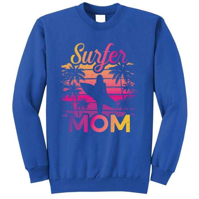 Surfer Mom Surf Beach Surfing Lovers Paddle Boarding Meaningful Gift Tall Sweatshirt