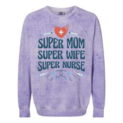 Super Mom Super Wife Super Nurse Gift Colorblast Crewneck Sweatshirt