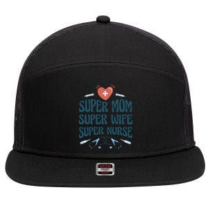 Super Mom Super Wife Super Nurse Gift 7 Panel Mesh Trucker Snapback Hat