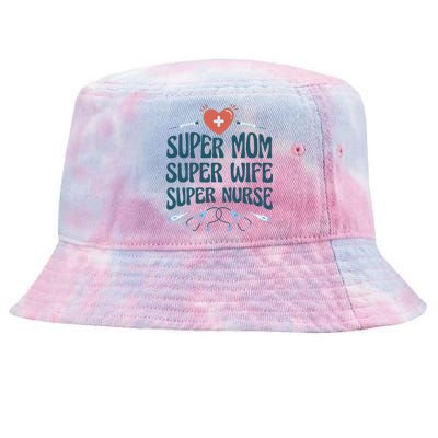 Super Mom Super Wife Super Nurse Gift Tie-Dyed Bucket Hat