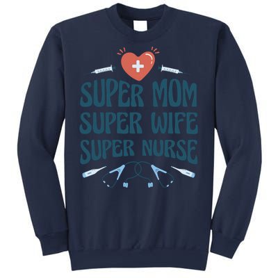 Super Mom Super Wife Super Nurse Gift Sweatshirt