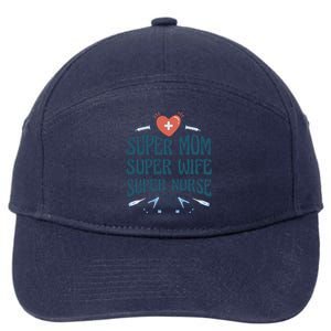 Super Mom Super Wife Super Nurse Gift 7-Panel Snapback Hat