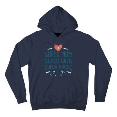 Super Mom Super Wife Super Nurse Gift Tall Hoodie