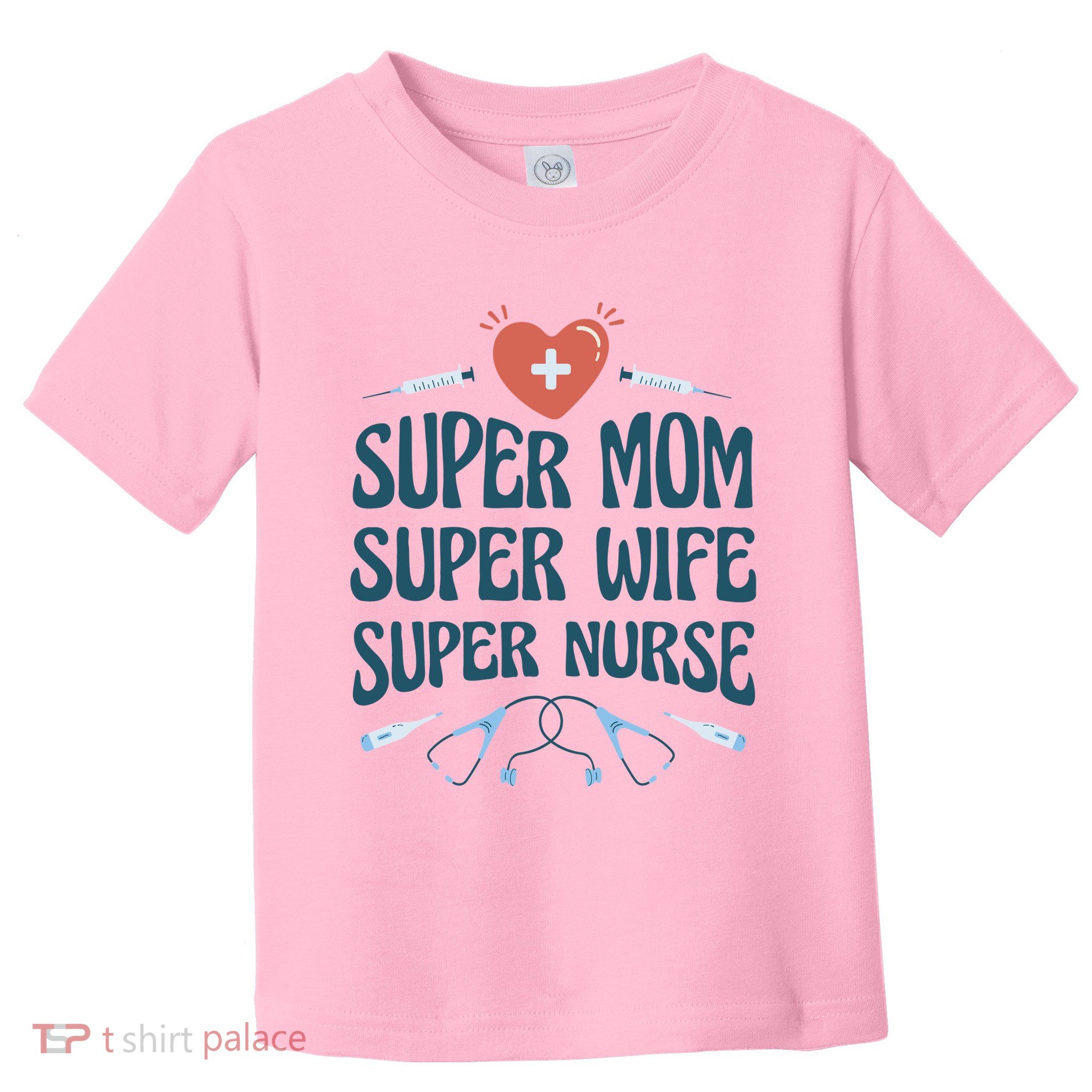 Super Mom Super Wife Super Nurse Gift Toddler T-Shirt