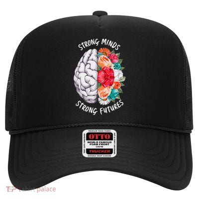 Strong Minds Strong Futures Floral High Crown Mesh Back Trucker Hat