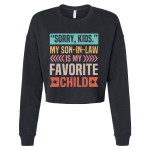 Sorry My Son In Law Is My Favorite Child Mothers Day Cropped Pullover Crew