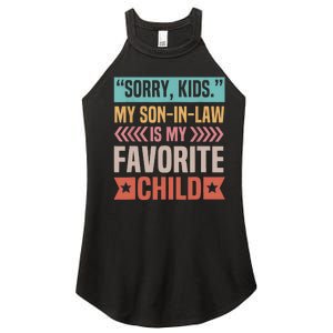 Sorry My Son In Law Is My Favorite Child Mothers Day Women's Perfect Tri Rocker Tank