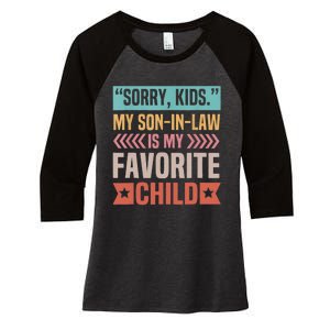 Sorry My Son In Law Is My Favorite Child Mothers Day Women's Tri-Blend 3/4-Sleeve Raglan Shirt