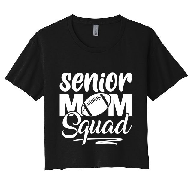 Senior Mom Squad Football Class Of 2025 Graduation Gift Crop Top