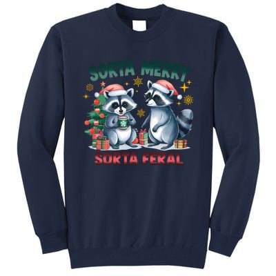 Sorta Merry Sorta Feral Christmas Raccoon Xmas Tall Sweatshirt