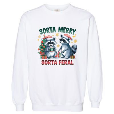 Sorta Merry Sorta Feral Christmas Raccoon Xmas Garment-Dyed Sweatshirt