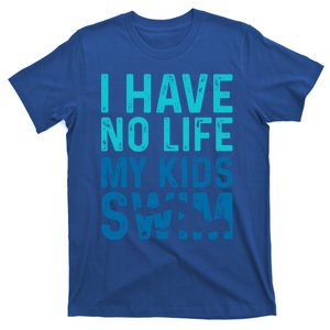 Swim Mom Swim Dad Funny Gift Funny Swimming Swimmers Funny Gift Cool Gift T-Shirt