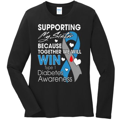 Supporting My Sister T1D Diabetic Type 1 Diabetes Awareness Ladies Long Sleeve Shirt