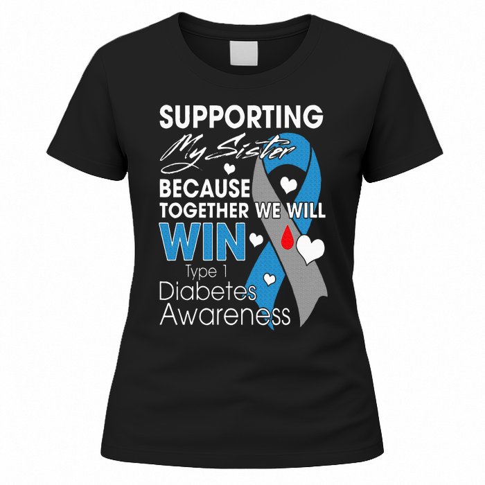 Supporting My Sister T1D Diabetic Type 1 Diabetes Awareness Women's T-Shirt