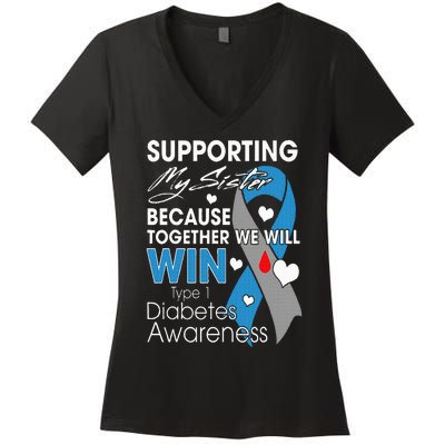 Supporting My Sister T1D Diabetic Type 1 Diabetes Awareness Women's V-Neck T-Shirt