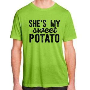 Shes My Sweet Potato Funny Thanksgiving Couple Meme Great Gift Adult ChromaSoft Performance T-Shirt