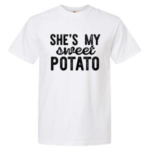 Shes My Sweet Potato Funny Thanksgiving Couple Meme Great Gift Garment-Dyed Heavyweight T-Shirt