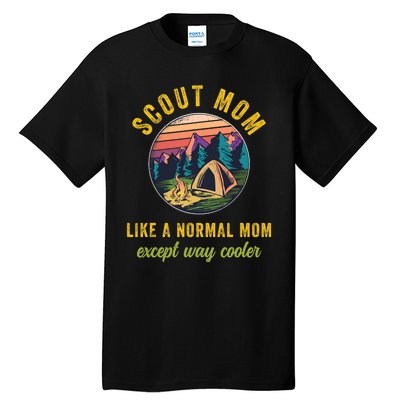 Scout Mom Scouting Troop Leader Boy Girl Camping Lovers Tall T-Shirt