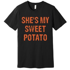 SheS My Sweet Potato I Yam Funny Set Couples Thanksgiving Premium T-Shirt