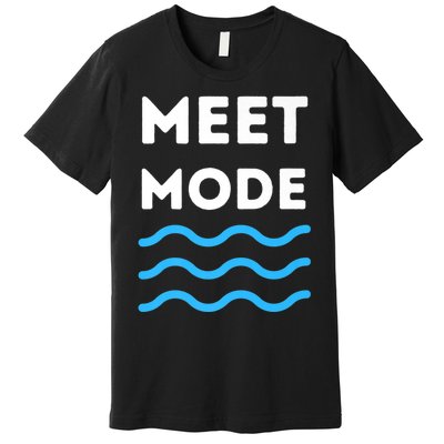 Swim Meet, Swimming Meet Mode, Competitive Swimming Premium T-Shirt